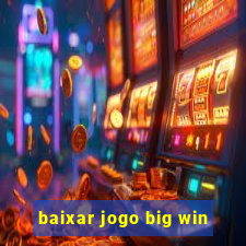 baixar jogo big win